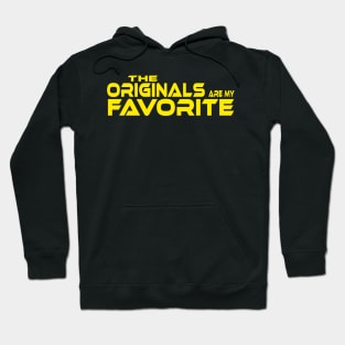 THE ORIGINALS ARE MY FAVORITE Hoodie